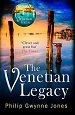 The Venetian Legacy - Philip Gwynne Jones